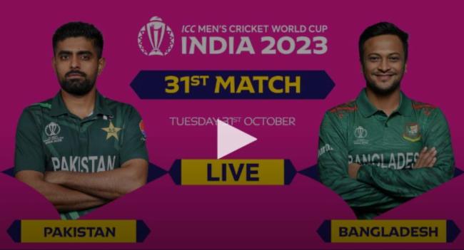Live: Pakistan vs Bangladesh – ICC world Cup 2023